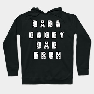 Dada Daddy Dad Bruh Fathers Day Hoodie